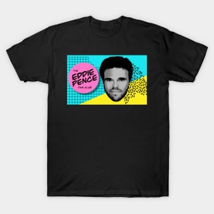 The Eddie Pence Fan Club T-Shirt